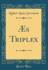 Image for Æs Triplex (Classic Reprint)