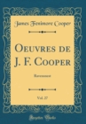 Image for Oeuvres de J. F. Cooper, Vol. 27: Ravensnest (Classic Reprint)