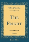 Image for The Fright, Vol. 2 of 3 (Classic Reprint)