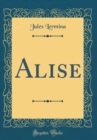 Image for Alise (Classic Reprint)
