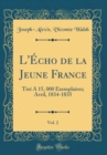 Image for L&#39;Echo de la Jeune France, Vol. 2: Tire A 15, 000 Exemplaires; Avril, 1834-1835 (Classic Reprint)