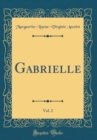 Image for Gabrielle, Vol. 2 (Classic Reprint)