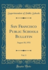 Image for San Francisco Public Schools Bulletin, Vol. 3: August 10, 1931 (Classic Reprint)