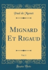 Image for Mignard Et Rigaud, Vol. 1 (Classic Reprint)
