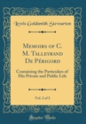 Image for Memoirs of C. M. Talleyrand De Perigord, Vol. 2 of 2: Containing the Particulars of His Private and Public Life (Classic Reprint)
