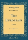 Image for The Europeans: A Sketch (Classic Reprint)