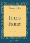 Image for Jules Ferry (Classic Reprint)