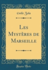Image for Les Mysteres de Marseille (Classic Reprint)