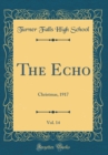 Image for The Echo, Vol. 14: Christmas, 1917 (Classic Reprint)