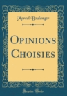 Image for Opinions Choisies (Classic Reprint)