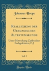 Image for Reallexikon der Germanischen Altertumskunde, Vol. 2: Unter Mitwirkung Zahlreicher Fachgelehrten; F-J (Classic Reprint)