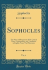 Image for Sophocles, Vol. 4: The Plays and Fragments With Critical Notes, Commentary, and Translation in English Prose; The Philoctetes (Classic Reprint)