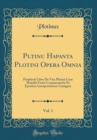 Image for Pl?tinu Hapanta Plotini Opera Omnia, Vol. 1: Porphyrii Liber De Vita Plotini Cum Marsilii Ficini Commentariis Et Ejusdem Interpretatione Castigata (Classic Reprint)