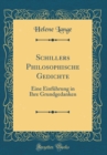 Image for Schillers Philosophische Gedichte: Eine Einfuhrung in Ihre Grundgedanken (Classic Reprint)