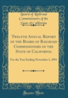 Image for Twelfth Annual Report of the Board of Railroad Commissioners of the State of California: For the Year Ending November 1, 1891 (Classic Reprint)