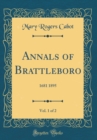 Image for Annals of Brattleboro, Vol. 1 of 2: 1681 1895 (Classic Reprint)
