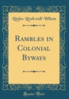 Image for Rambles in Colonial Byways (Classic Reprint)