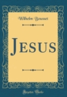 Image for Jesus (Classic Reprint)