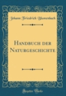 Image for Handbuch der Naturgeschichte (Classic Reprint)