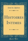 Image for Histoires Intimes (Classic Reprint)
