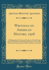 Image for Writings on American History, 1908: A Bibliography of Books and Articles on United States and Canadian History Published During the Year 1908, With Some Memoranda on Other Portions of America (Classic