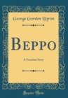 Image for Beppo: A Venetian Story (Classic Reprint)