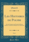 Image for Les Histoires de Polybe, Vol. 1: Avec les Fragmens ou Extraits du Mesme Autheur, Contenant la Pluspart des Ambassades (Classic Reprint)