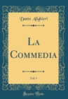 Image for La Commedia, Vol. 1 (Classic Reprint)