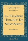 Image for La "Comedie Humaine" De Saint-Simon (Classic Reprint)