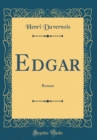 Image for Edgar: Roman (Classic Reprint)