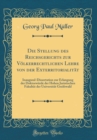Image for Die Stellung des Reichsgerichts zur Volkerrechtlichen Lehre von der Exterritorialitat: Inaugural-Dissertation zur Erlangung der Doktorwurde der Hohen Juristischen Fakultat der Universitat Greifswald (