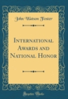Image for International Awards and National Honor (Classic Reprint)