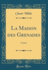 Image for La Maison des Grenades: Contes (Classic Reprint)