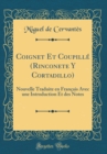 Image for Coignet Et Coupille (Rinconete Y Cortadillo): Nouvelle Traduite en Francais Avec une Introduction Et des Notes (Classic Reprint)