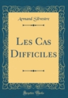 Image for Les Cas Difficiles (Classic Reprint)
