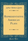 Image for Representative American Plays (Classic Reprint)
