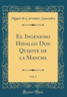 Image for El Ingenioso Hidalgo Don Quijote de la Mancha, Vol. 5 (Classic Reprint)
