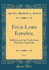 Image for Folk-Lore Espanol, Vol. 5: Biblioteca de las Tradiciones Populares Espanolas (Classic Reprint)