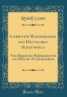 Image for Lehr-und Wanderjahre des Deutschen Schauspiels: Vom Beginn der Reformation bis zur Mitte des 18. Jahrhunderts (Classic Reprint)