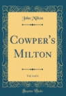Image for Cowper&#39;s Milton, Vol. 4 of 4 (Classic Reprint)