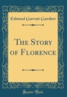 Image for The Story of Florence (Classic Reprint)