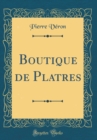 Image for Boutique de Platres (Classic Reprint)