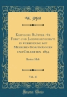 Image for Kritische Blatter fur Forst-und Jagdwissenschaft, in Verbindung mit Mehreren Forstmannern und Gelehrten, 1853, Vol. 33: Erstes Heft (Classic Reprint)