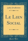 Image for Le Lien Social (Classic Reprint)