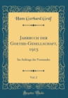 Image for Jahrbuch der Goethe-Gesellschaft, 1915, Vol. 2: Im Auftrage des Vorstandes (Classic Reprint)
