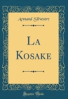 Image for La Kosake (Classic Reprint)
