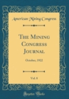 Image for The Mining Congress Journal, Vol. 8: October, 1922 (Classic Reprint)
