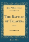 Image for The Battles of Talavera: A Poem (Classic Reprint)