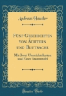 Image for Funf Geschichten von Achtern und Blutrache: Mit Zwei Ubersichtskarten und Einer Stammtafel (Classic Reprint)