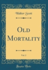 Image for Old Mortality, Vol. 2 (Classic Reprint)